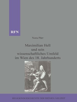 cover image of Maximilian Hell und sein wissenschaftliches Umfeld im Wien des 18. Jahrhunderts